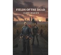 The Fields of the Dead: An Iowa Requiem