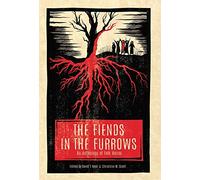 The Fiends in the Furrows: An Anthology of Folk Horror
