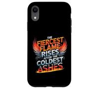 The Fiercest Flame Rises After The Coldest Ashes Motto Case for iPhone XR