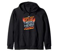 The Fiercest Flame Rises After The Coldest Ashes Motto Zip Hoodie