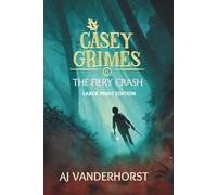 The Fiery Crash (Large Print): A Middle Grade Fantasy Action Adventure (Casey Grimes Book 6)