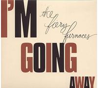 The Fiery Furnaces - I'm Going Away