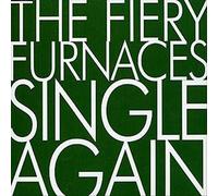 THE FIERY FURNACES - SINGLE AGAIN [SINGLE] NEW CD