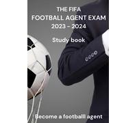 The FIFA Agent Exam 2023-2024: Study book