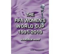 The FIFA Women's World Cup 1991-2019: a statistical record