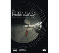 The Fifteen Billion Pound Railway [DVD]