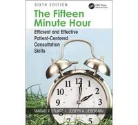 Stuart New – The Fifteen Minute Hour: Efficient & Effective Patient-Centered Consultation – 6th Ed.