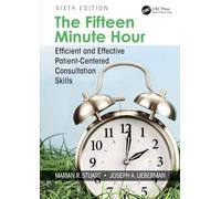 Stuart New – The Fifteen Minute Hour: Efficient & Effective Patient-Centered Consultation – 6th Ed.