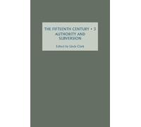 The Fifteenth Century III: Authority and Subversion