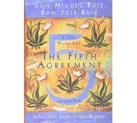 The Fifth Agreement: A Practical Guide to Self-Mastery