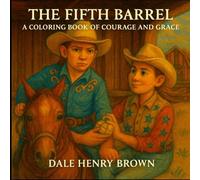The Fifth Barrel: A Coloring Book of Courage and Grace