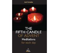 The fifth Candle of Advent: Meditations for each day: Volume 1