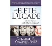 The Fifth Decade: Is It Just My Life or Is It Perimenopause