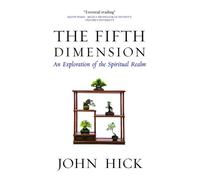 The Fifth Dimension : An Exploration of the Spiritual Realm