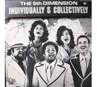 The Fifth Dimension - Individually & Collectively