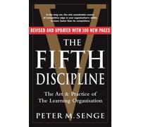 The Fifth Discipline: The art and practice of the learning organization: Second edition by Senge, Peter M (April 6, 2006) Paperback