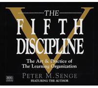 The Fifth Discipline: The Art & Practice of the Learning Organization