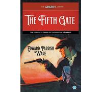 The Fifth Gate: The Complete Cases of Tug Norton, Volume 1: 130 (Argosy Library)
