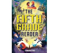 The Fifth Grade Reader: A Fun 5th Grade Chapter Book With 12 Short Stories for Kids Ages 10-12: 1 (Reading Comprehension Grade 5)
