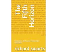 The Fifth Horizon: Humanity’s Next Great Threshold of Civilization