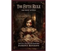 The Fifth Rule Was Never Written: book 2 (The Doll In The Fourth Room)