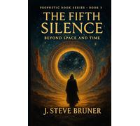 THE FIFTH SILENCE: Beyond Space & Time (Prophetic Rhythm Series)