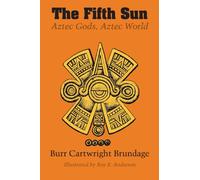 The Fifth Sun: Aztec Gods, Aztec World (Texas Pan American Series)