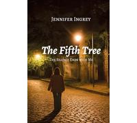 The Fifth Tree: The silence ends with me