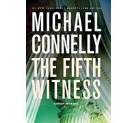 The Fifth Witness: 4 (Lincoln Lawyer Novel)