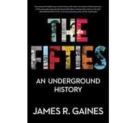 The Fifties: An Underground History