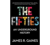The Fifties: An Underground History