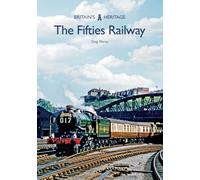 The Fifties Railway (Britain's Heritage)