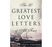 The Fifty Greatest Love Letters of All Time