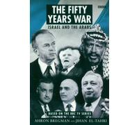The Fifty Years War : Israel and the Arabs