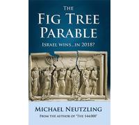 The Fig Tree Parable: Israel Wins... in 2018?