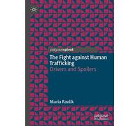 The Fight against Human Trafficking: Drivers and Spoilers