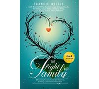 The Fight For Family: Defeating Generational Dysfunction, Finding Generational Freedom