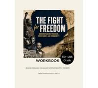 The Fight for Freedom: Understanding Freedom, Resistance, and Community