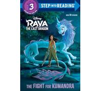 The Fight for Kumandra (Disney Raya and the Last Dragon) (Step Into Reading)
