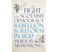 The Fight for Scottish Democracy
