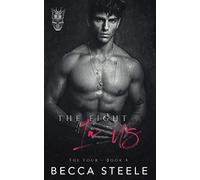 The Fight In Us: A Brother's Best Friend College Romance: 4 (Four)