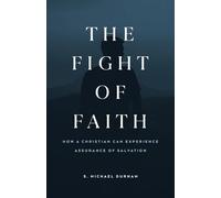 The Fight of Faith: How a Christian Can Experience Assurance of Salvation