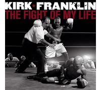 The Fight of My Life by Kirk Franklin (2007-12-18)