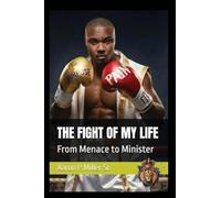 The Fight Of My Life: From Menace to Minister