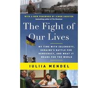 The Fight of Our Lives: My Time with Zelenskyy, Ukraine's Battle for Democracy, and What It Means for the World
