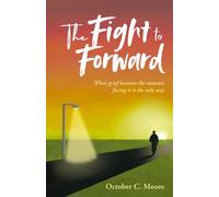 The Fight to Forward: A Novel