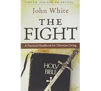The Fight: Written by John White, 1976 Edition, Publisher: IVP Books [Paperback]