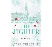 The Fighter: An Enemies-to-Lovers, Fake Engagement Mafia Romance (Discreet Paperback) (Venice Mafia (Discreet Paperbacks))