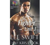 The Fighter in Unit J: Volume 5 (Mockingbird Place)