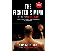 The Fighter's Mind : Inside the Mental Game